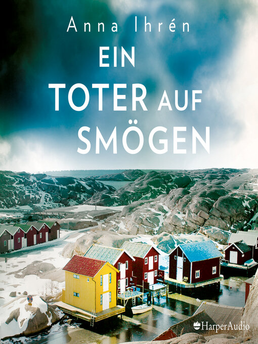 Titeldetails für Ein Toter auf Smögen (ungekürzt) nach Anna Ihrén - Verfügbar